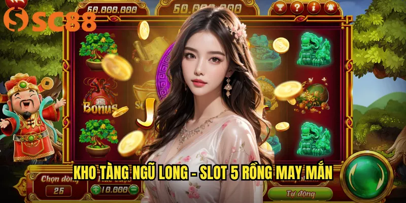 Kho Tàng Ngũ Long sc88 - Rồng Thiêng Giáng Phúc, Tài Lộc Dồi Dào 2 Kho Tàng Ngũ Long - Slot 5 Rồng May Mắn