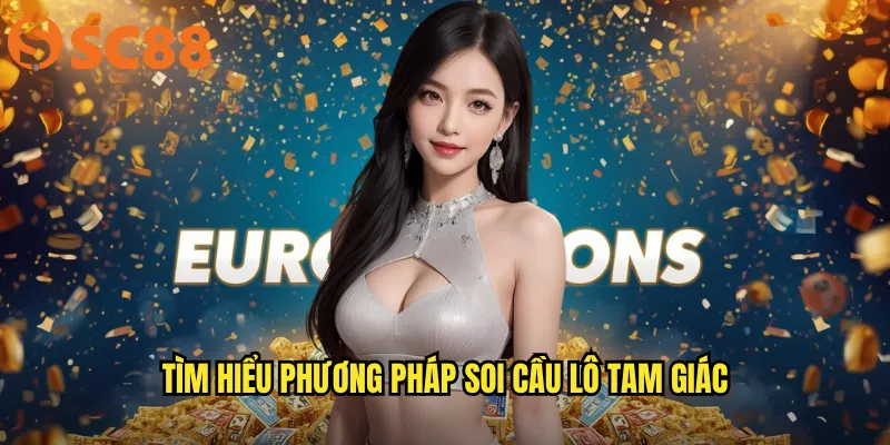 Soi cầu lô tam giác sc88: Bí quyết hình học trong dự đoán lô đề 2 Tìm hiểu phương pháp Soi cầu lô tam giác